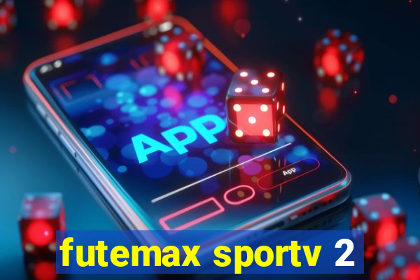 futemax sportv 2